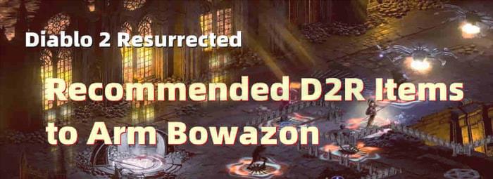 Recommended D2R Items to Arm Bowazon banner